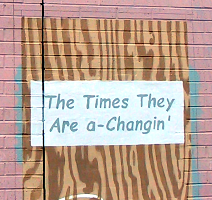 the times they are a-changin sign